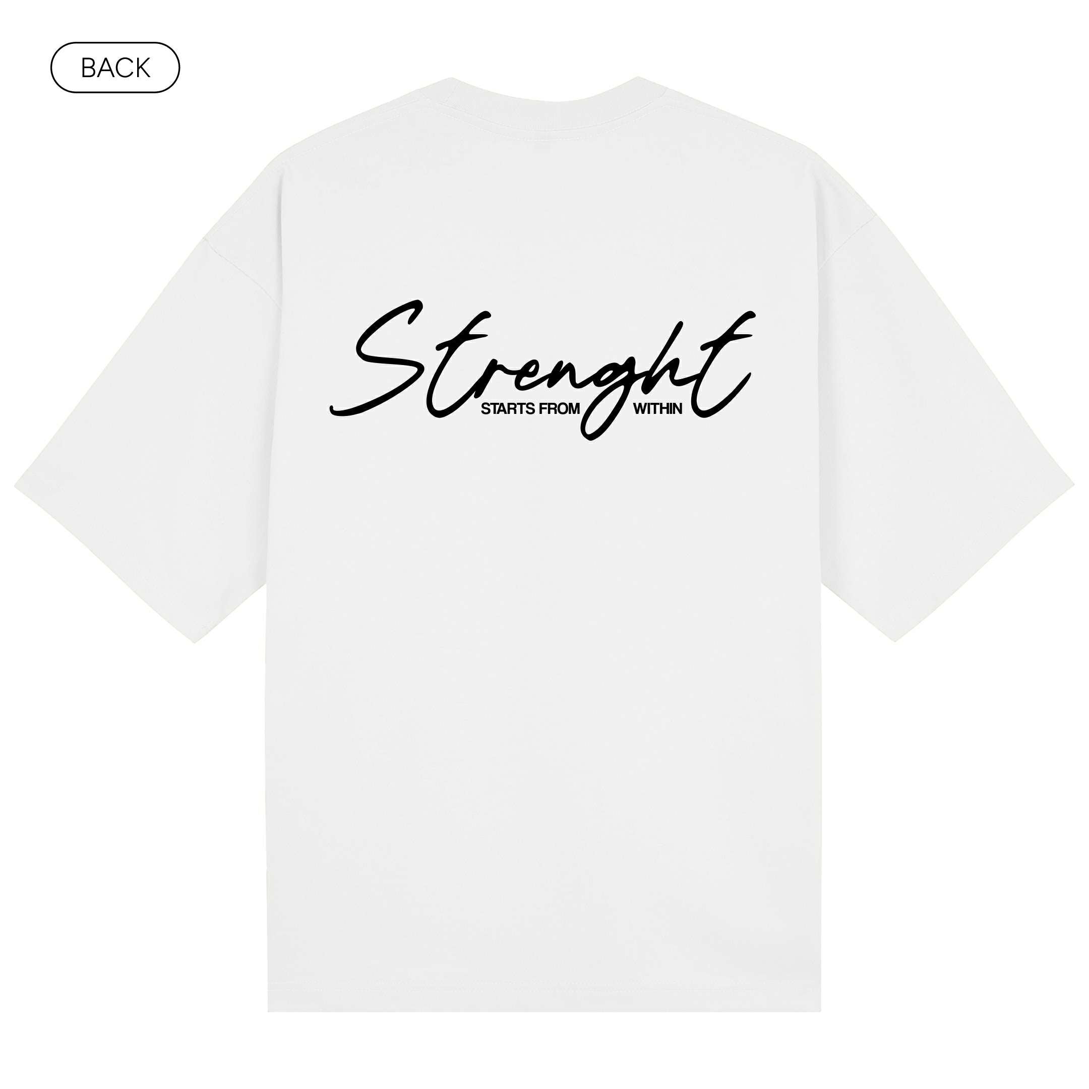 Strenght Starts From Within - White